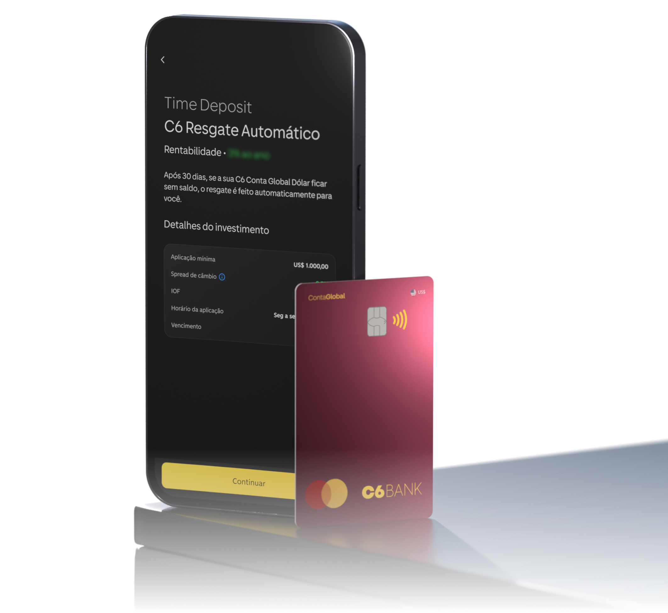 Celular mostra investimento TD C6 Resgate Automático ao lado de um Cartão C6 Conta Global cor vinho.